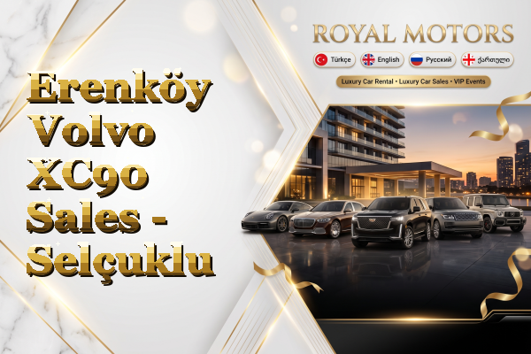 Erenköy Volvo XC90 Sales - Selçuklu