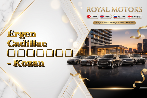 Ergen Cadillac გაყიდვა - Kozan