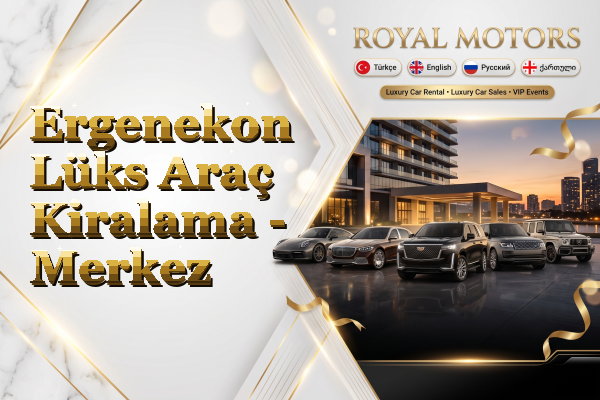 Ergenekon Lüks Araç Kiralama - Merkez