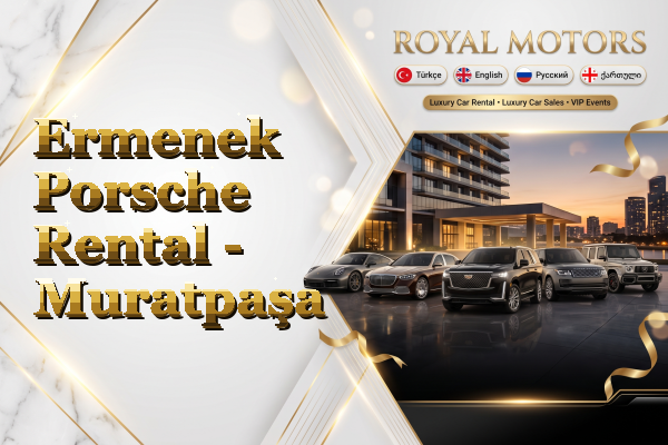 Ermenek Porsche Rental - Muratpaşa