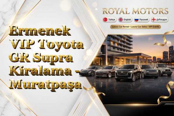 Ermenek VIP Toyota GR Supra Kiralama - Muratpaşa