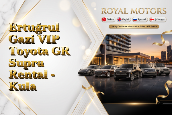 Ertuğrul Gazi VIP Toyota GR Supra Rental - Kula