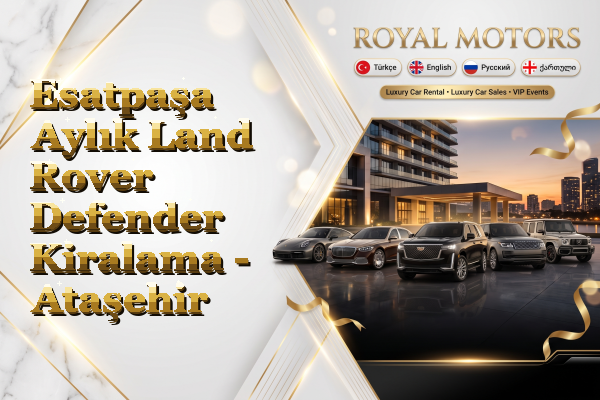 Esatpaşa Aylık Land Rover Defender Kiralama - Ataşehir