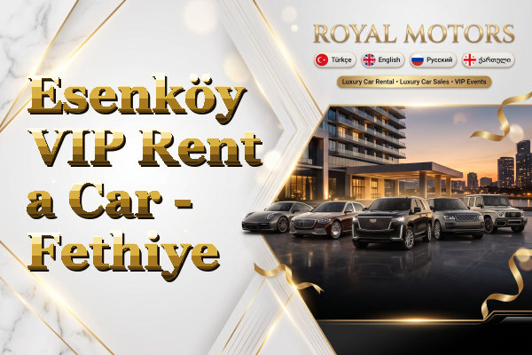 Esenköy VIP Rent a Car - Fethiye