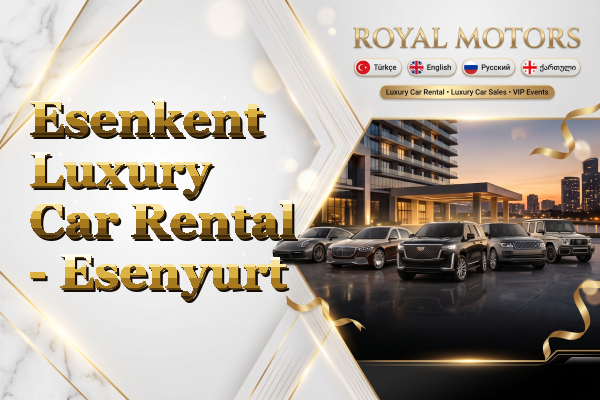 Esenkent Luxury Car Rental - Esenyurt