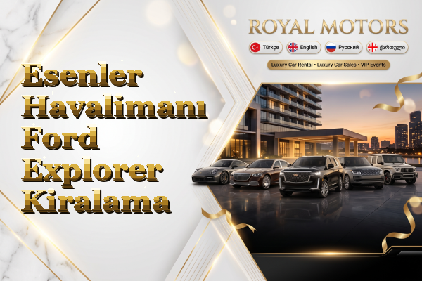 Esenler Havalimanı Ford Explorer Kiralama