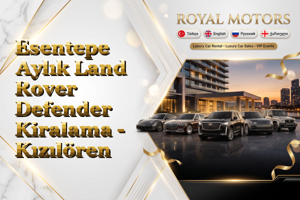 Esentepe Aylık Land Rover Defender Kiralama - Kızılören