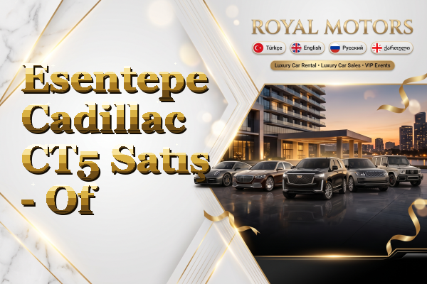 Esentepe Cadillac CT5 Satış - Of