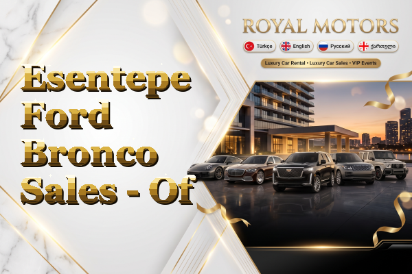 Esentepe Ford Bronco Sales - Of