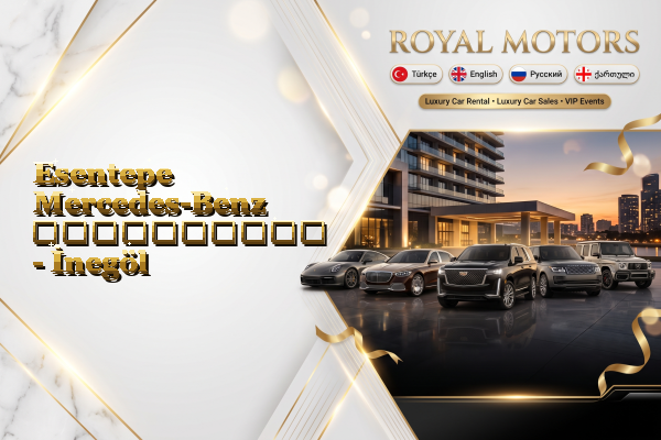 Esentepe Mercedes-Benz გაქირავება - İnegöl