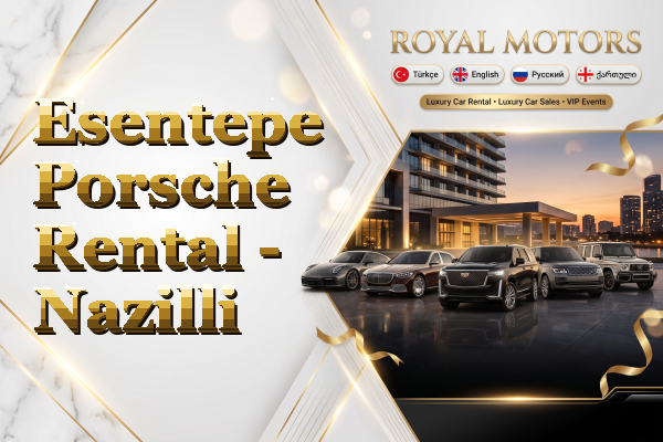 Esentepe Porsche Rental - Nazilli