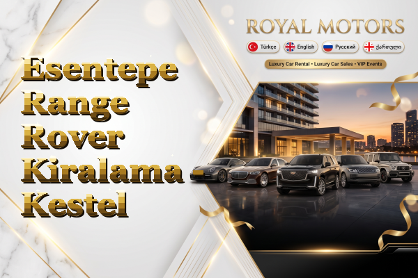 Esentepe Range Rover Kiralama - Kestel