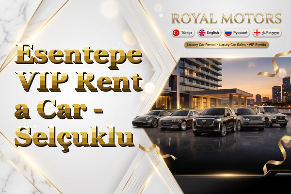 Esentepe VIP Rent a Car - Selçuklu