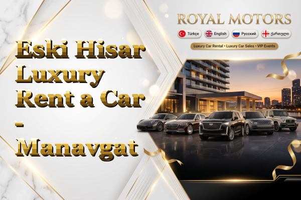 Eski Hisar Luxury Rent a Car - Manavgat