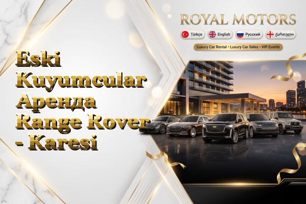 Eski Kuyumcular Аренда Range Rover - Karesi