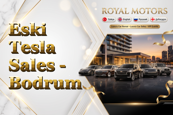 Eski Tesla Sales - Bodrum