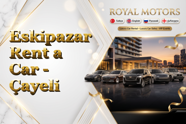 Eskipazar Rent a Car - Çayeli
