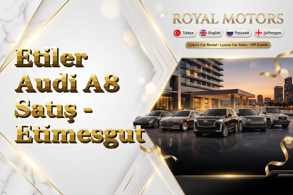 Etiler Audi A8 Satış - Etimesgut