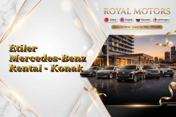 Etiler Mercedes-Benz Rental - Konak