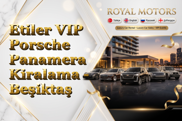 Etiler VIP Porsche Panamera Kiralama - Beşiktaş