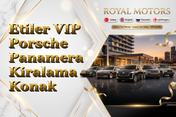 Etiler VIP Porsche Panamera Kiralama - Konak