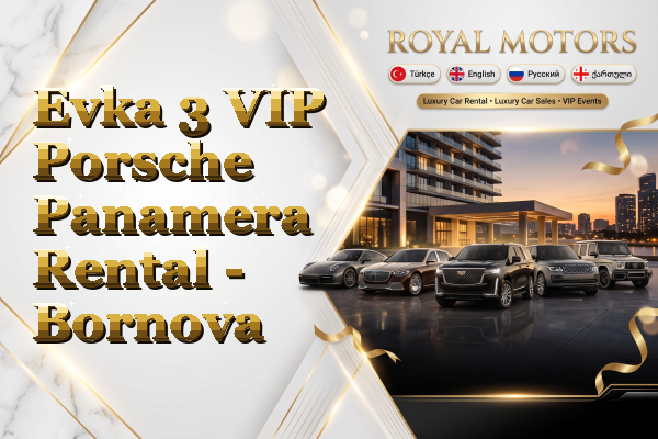 Evka 3 VIP Porsche Panamera Rental - Bornova