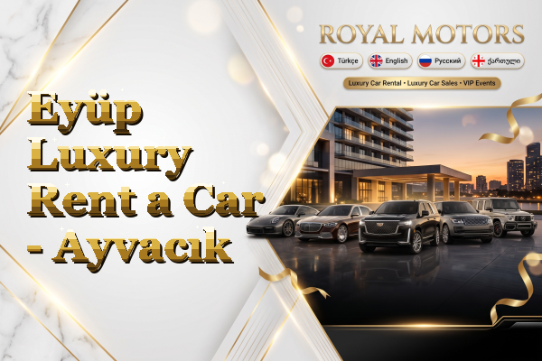 Eyüp Luxury Rent a Car - Ayvacık