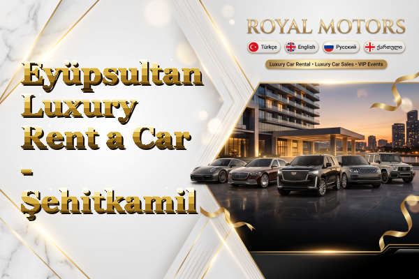 Eyüpsultan Luxury Rent a Car - Şehitkamil