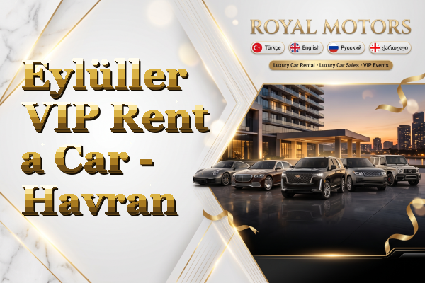 Eylüller VIP Rent a Car - Havran