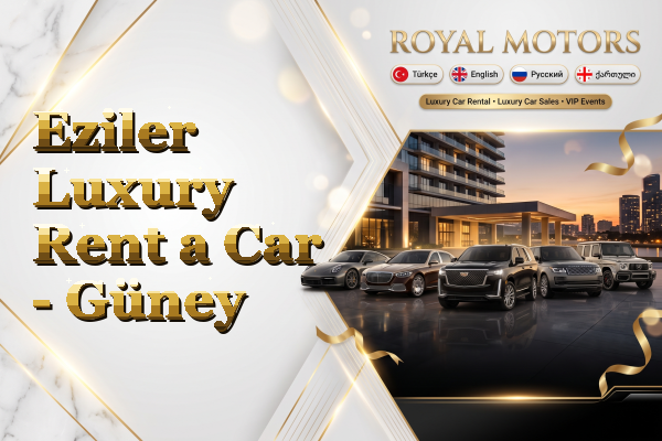 Eziler Luxury Rent a Car - Güney