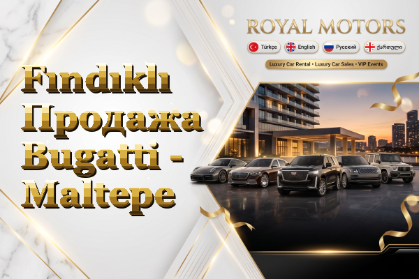 Fındıklı Продажа Bugatti - Maltepe