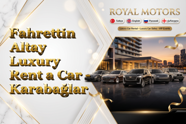 Fahrettin Altay Luxury Rent a Car - Karabağlar