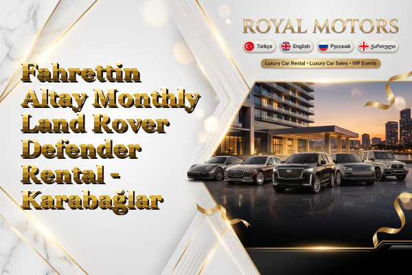 Fahrettin Altay Monthly Land Rover Defender Rental - Karabağlar