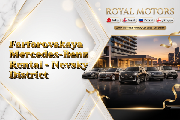 Farforovskaya Mercedes-Benz Rental - Nevsky District