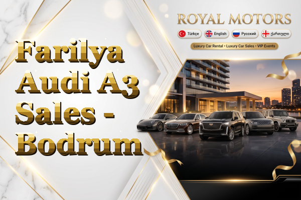 Farilya Audi A3 Sales - Bodrum