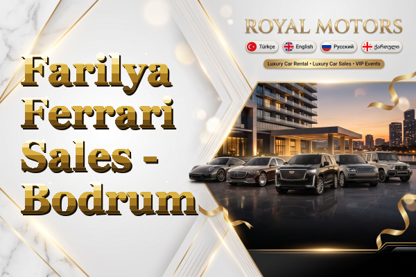 Farilya Ferrari Sales - Bodrum