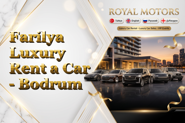 Farilya Luxury Rent a Car - Bodrum