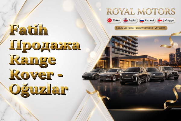 Fatih Продажа Range Rover - Oğuzlar
