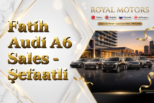 Fatih Audi A6 Sales - Şefaatli