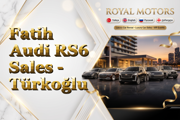 Fatih Audi RS6 Sales - Türkoğlu