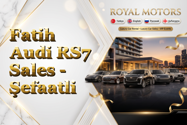 Fatih Audi RS7 Sales - Şefaatli