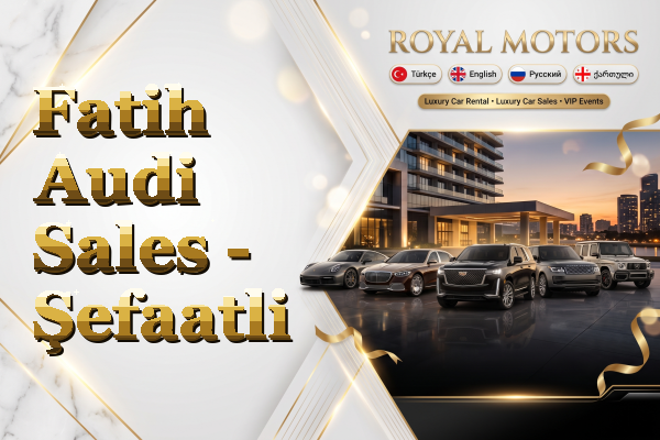 Fatih Audi Sales - Şefaatli