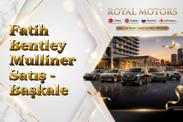 Fatih Bentley Mulliner Satış - Başkale