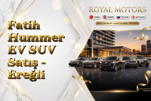 Fatih Hummer EV SUV Satış - Ereğli