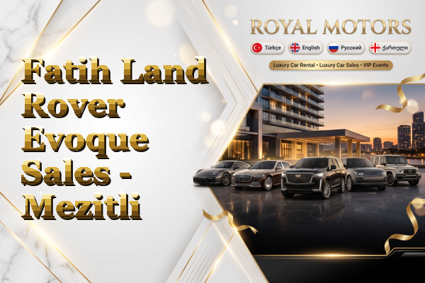 Fatih Land Rover Evoque Sales - Mezitli