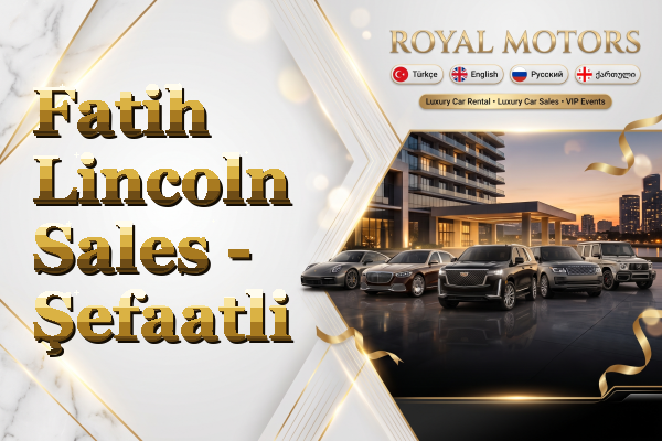 Fatih Lincoln Sales - Şefaatli