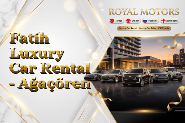 Fatih Luxury Car Rental - Ağaçören