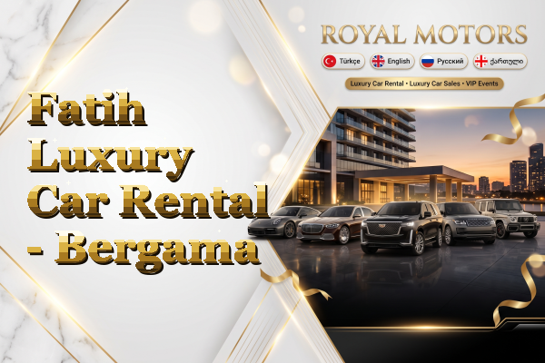 Fatih Luxury Car Rental - Bergama