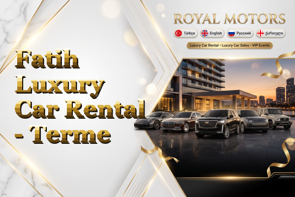 Fatih Luxury Car Rental - Terme