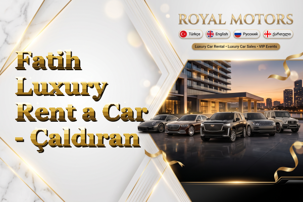 Fatih Luxury Rent a Car - Çaldıran